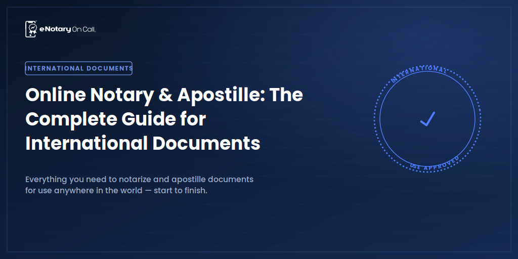 Online Notary & Apostille: The Complete Guide for International Documents 